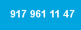 917 961 11 47